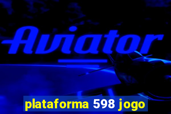 plataforma 598 jogo